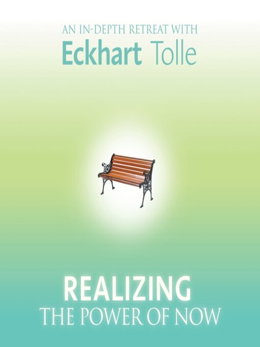 Title details for Realizing the Power of Now by Eckhart Tolle - Available